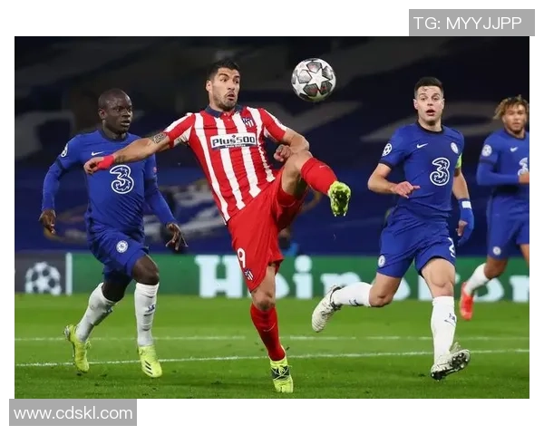 切尔西友谊赛大胜马竞五球狂潮红牌事件引发全场热议